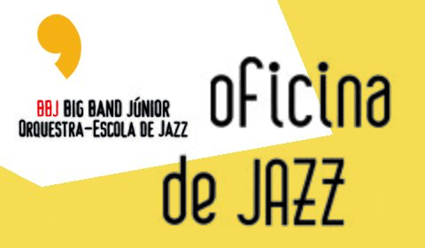  Bragança Jazz // 2018 - OFICINA DE JAZZ -