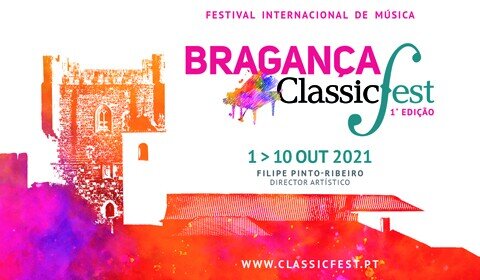 BRAGANÇA ClassicFest _ I.ª edição OUT2021 - PROGRAMA -