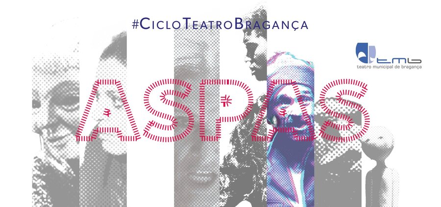 #ASPAS#CicloTeatroBragança©TMB2026